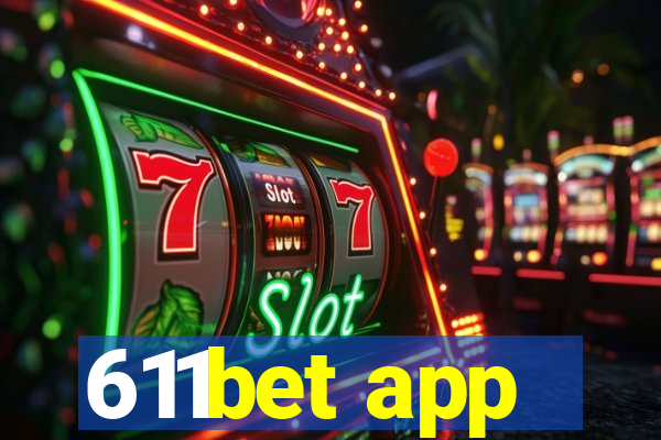 611bet app